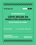 Video Rush - Cómo iniciar en producción audiovisual (Conferencia)